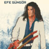 En Baştan - Efe Güngör