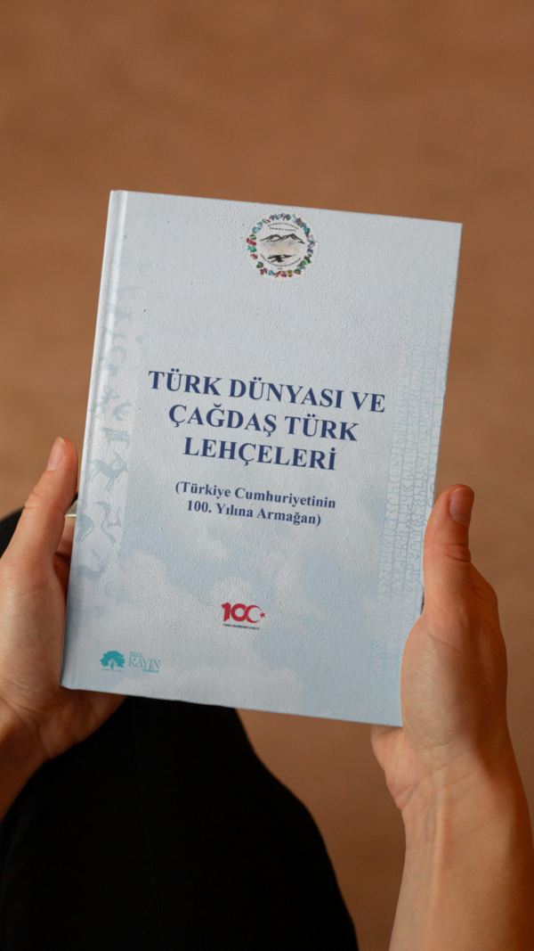 Türk Dünyası ve Çağdaş Türk Lehçeleri (Türkiye Cumhuriyetinin 100. Yılına Armağan)