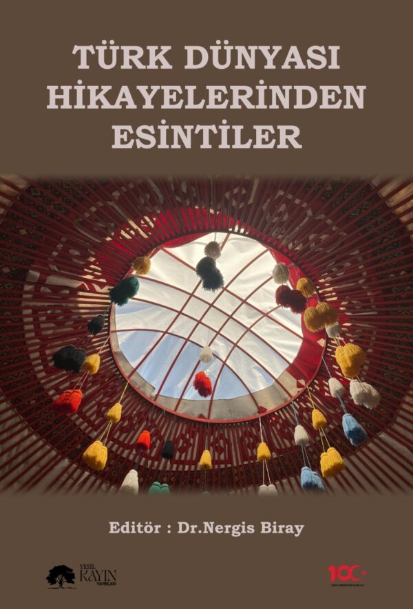 Türk Dünyası Hikayelerinden Esintiler - Nergis Biray
