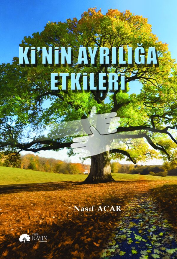 Ki'nin Ayrılığa Etkileri - Nasıf Acar