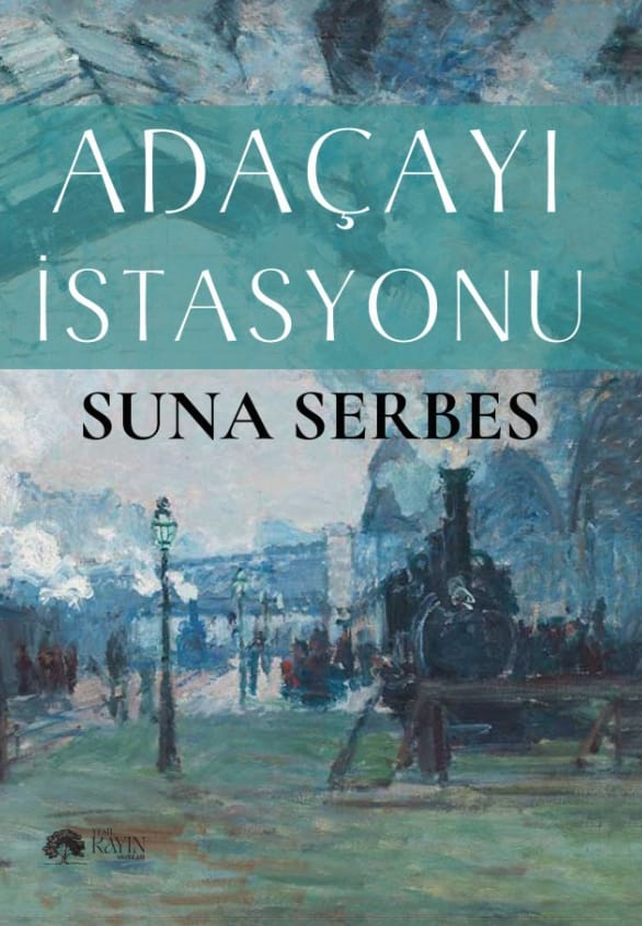 Adaçayı İstasyonu - Suna Serbes
