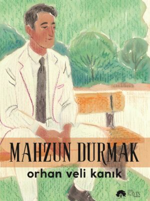 Mahzun Durmak - Orhan Veli Kanık