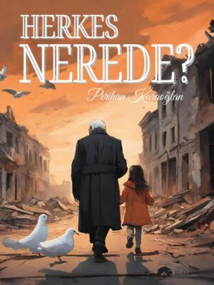 Herkes Nerede? - Perihan Karaoğlan