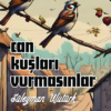 Can Kuşları Vurmasınlar - Süleyman Ulutürk