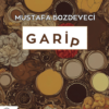 Mustafa Bozdeveci - Garip