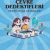 Süleyman Ulutürk - Çevre Dedektifleri Mucit Musa ve İkizler