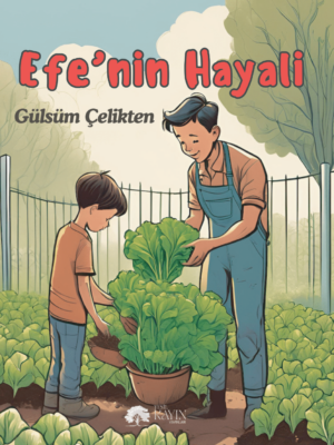 Gülsüm Çelikten - Efe'nin Hayali
