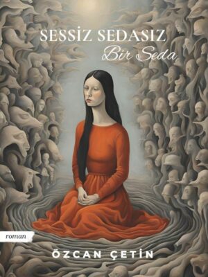 Özcan Çetin - Sessiz Sedasız Bir Seda