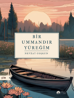 Nevzat Coşkun - Bir Ummandır Yüreğim