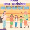 Gülsüm Çelikten -  Kaan Okul Gezisinde | Neşe'nin Maceraları