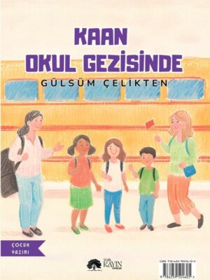 Gülsüm Çelikten -  Kaan Okul Gezisinde | Neşe'nin Maceraları
