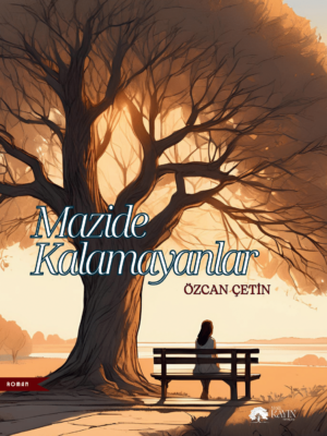 Özcan Çetin - Mazide Kalamayanlar