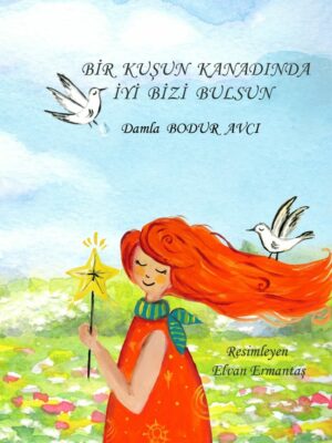 Damla Bodur Avcı - Bir Kuşun Kadında İyi Bizi Bulsun