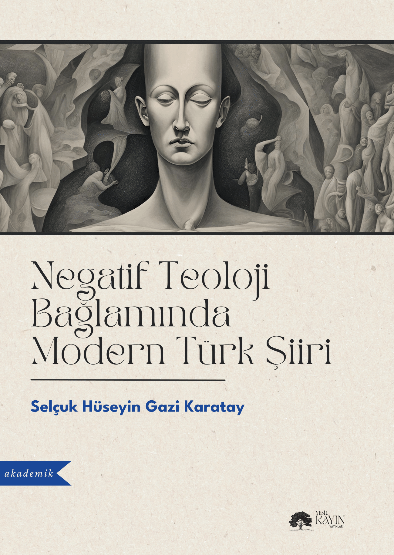Selçuk Hüseyin Gazi Karatay - Negatif Teoloji Bağlamında Modern Türk Şiiri