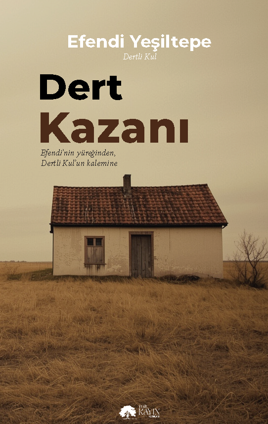 Efendi Yeşiltepe - Dert Kazanı