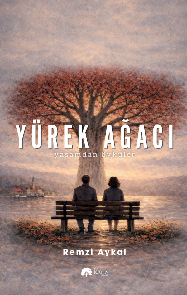 Yürek Ağacı - Remzi Aykal