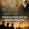 TESELYA KAPAK Feridun Toker - Teselya'dan Ege'ye Göçün Hikâyesi